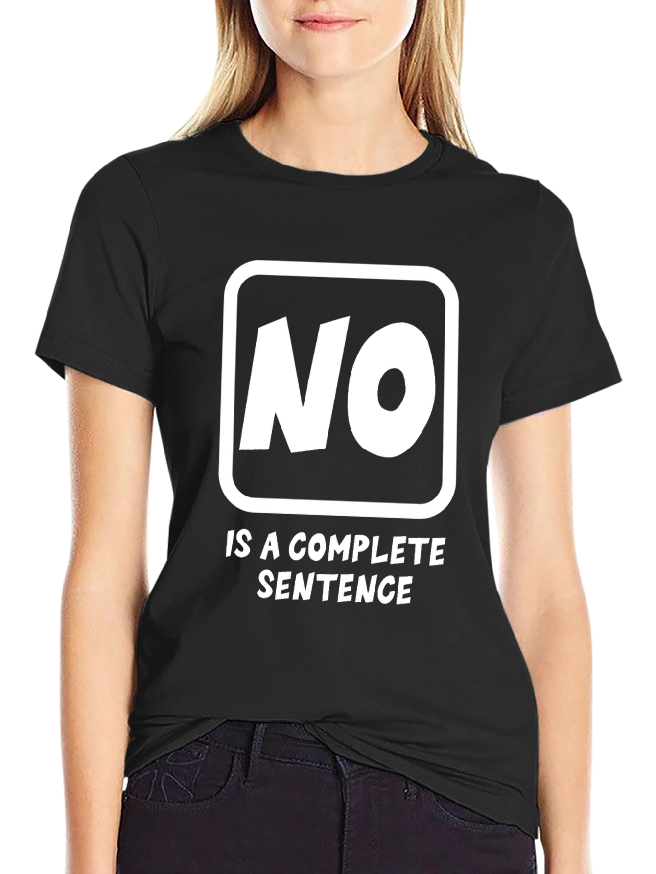 No Is A Complete Sentence Funny Graphic Tee