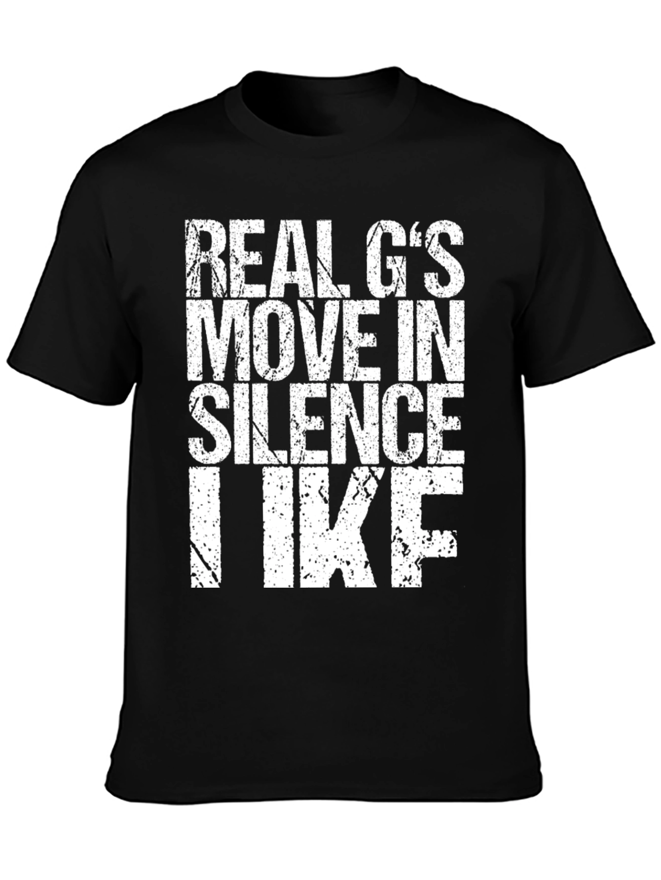 Real Gs Move In Silence Like IKF Black T-Shirt