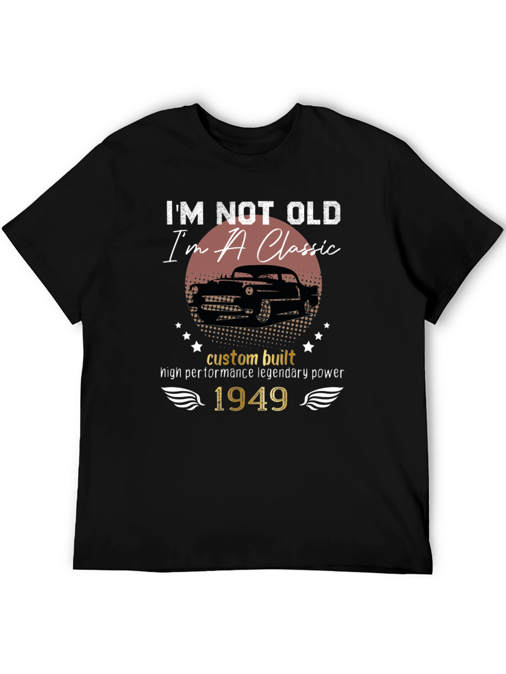 Im Not Old Im a Classic 1949 Car T-Shirt