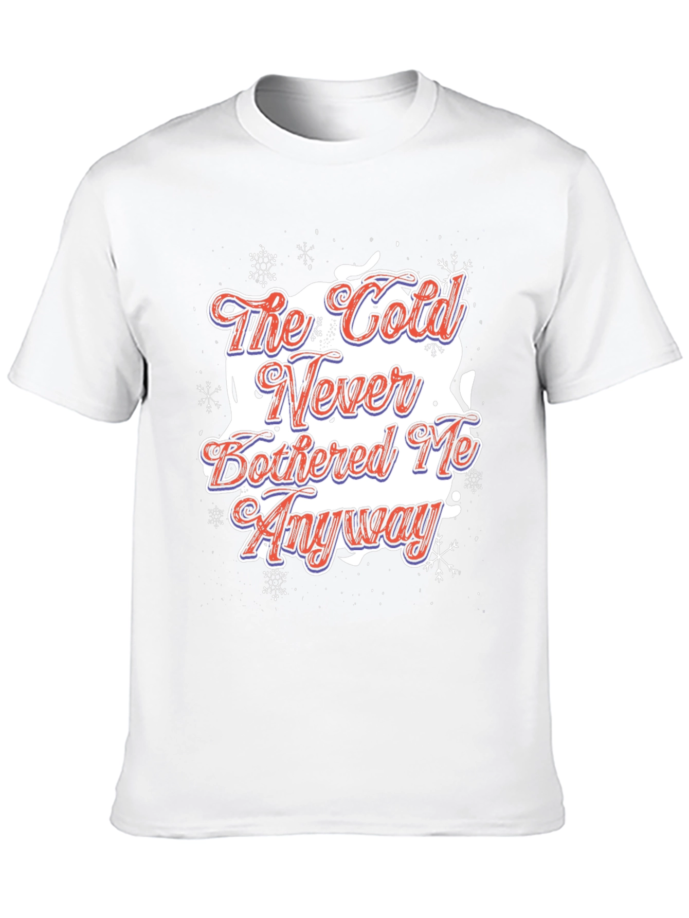 The Cold Never Bothered Me Anyway Graphic Tee