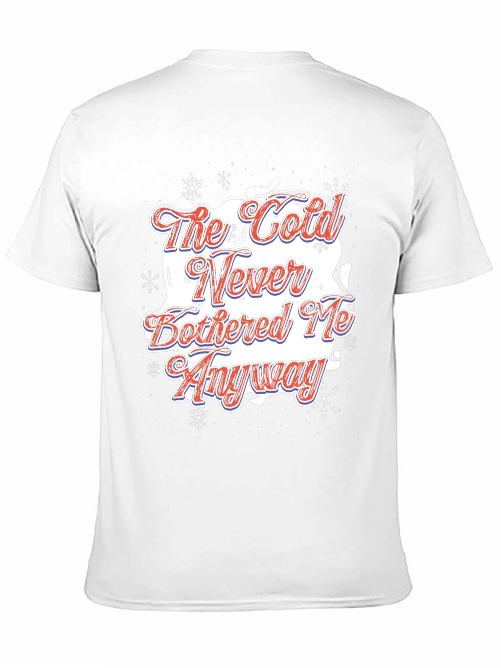 The Cold Never Bothered Me Anyway Graphic Tee