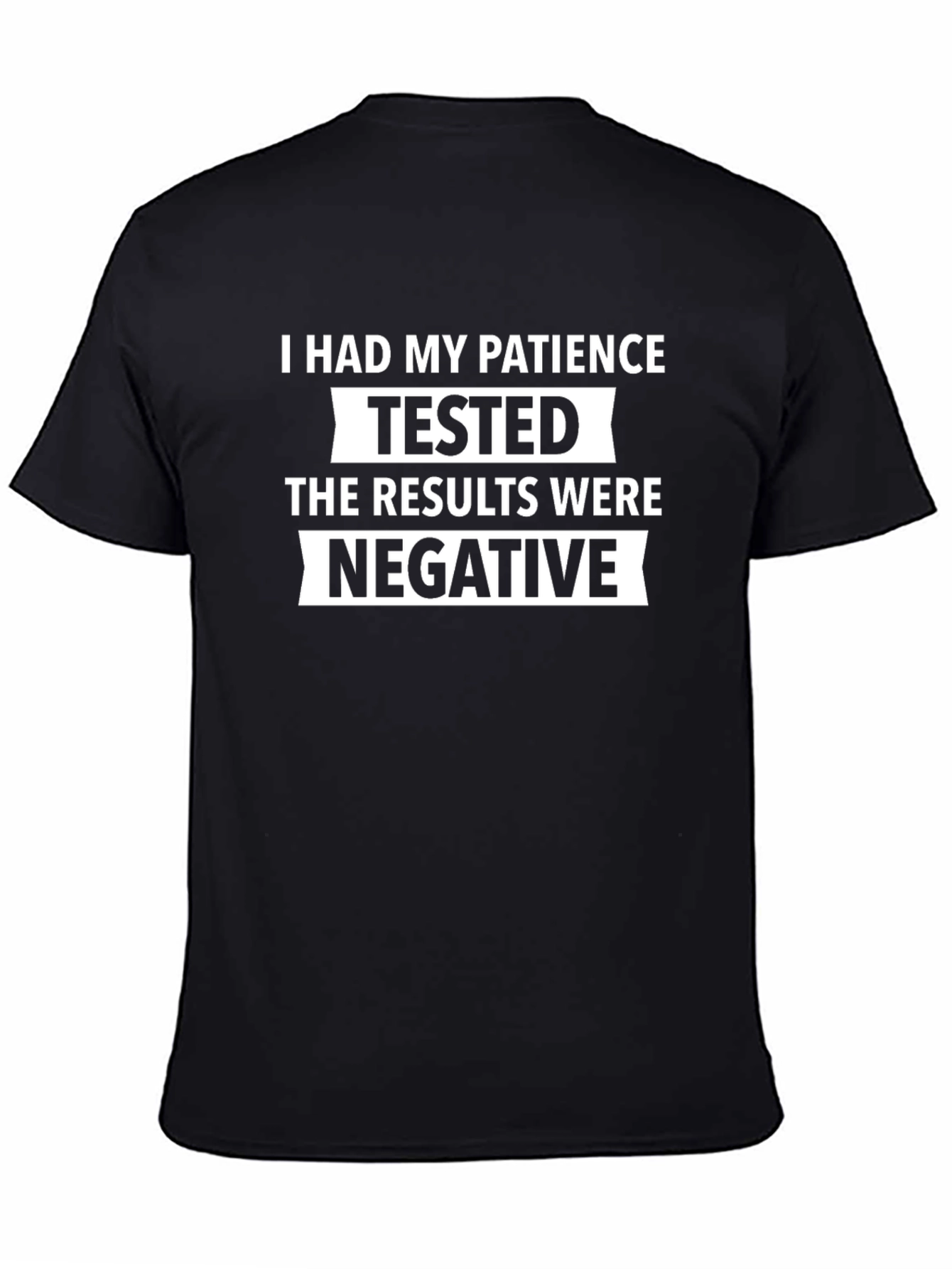Humorous Patience Tested Negative Black T-Shirt