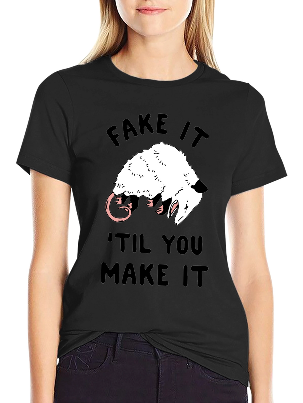 Fake It Til You Make It Opossum T-Shirt