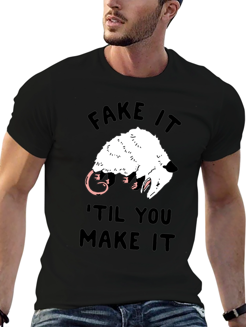 Fake It Til You Make It Opossum T-Shirt