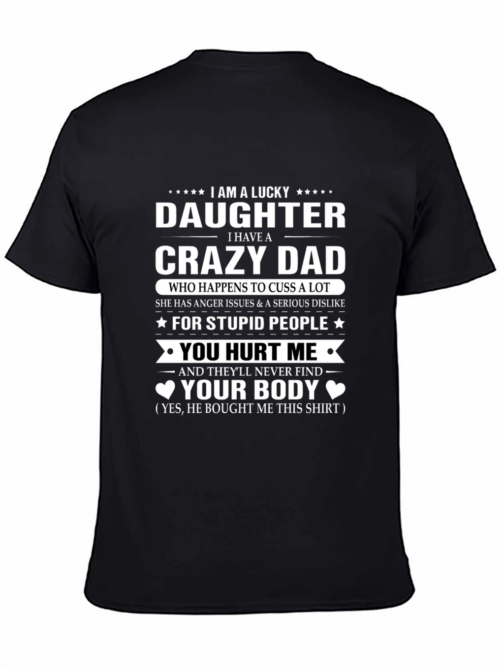 Lucky Daughter Crazy Dad T-Shirt Novelty Gift