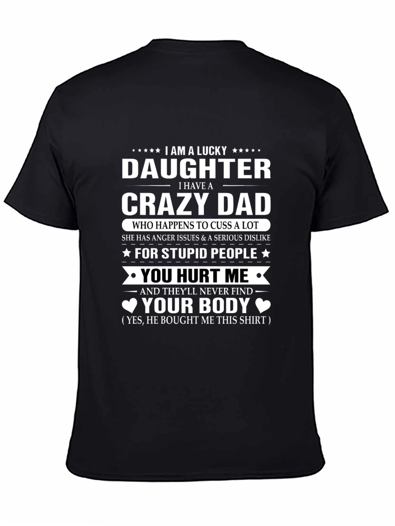Lucky Daughter Crazy Dad T-Shirt Novelty Gift