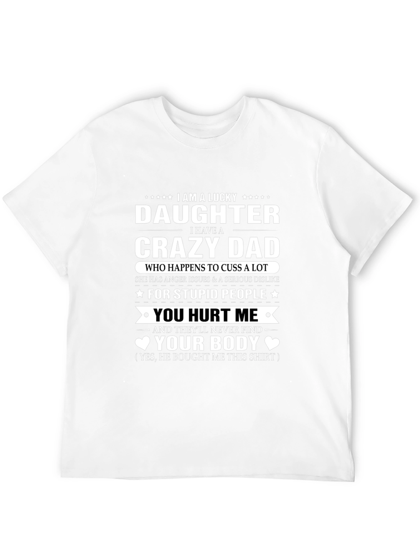 Lucky Daughter Crazy Dad T-Shirt Novelty Gift