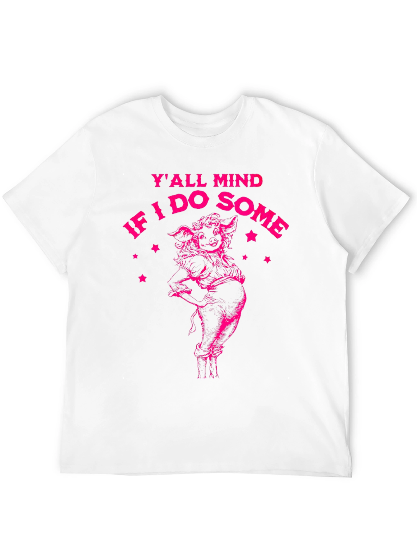 Yall Mind If I Do Some Pig T-Shirt