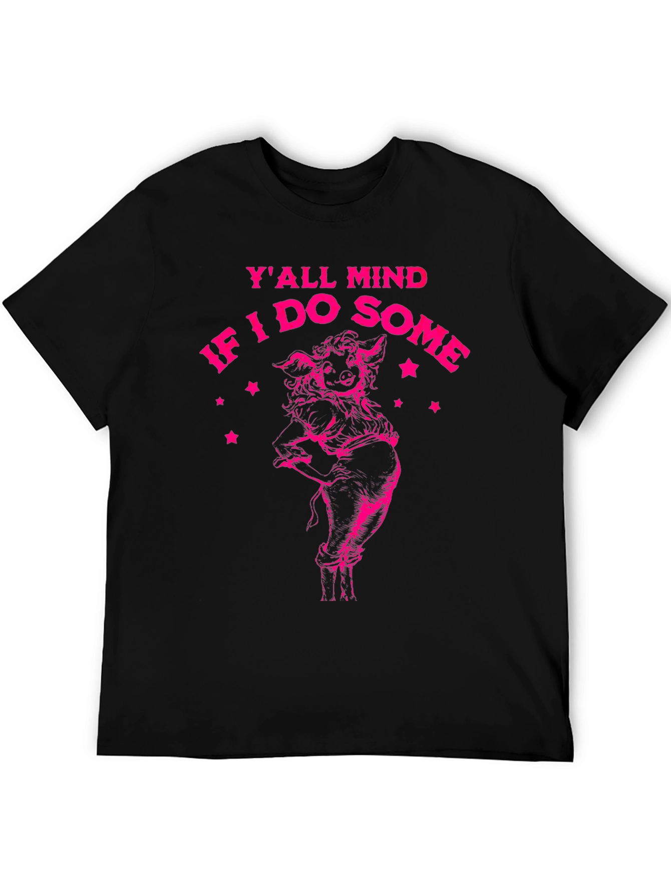 Yall Mind If I Do Some Pig T-Shirt