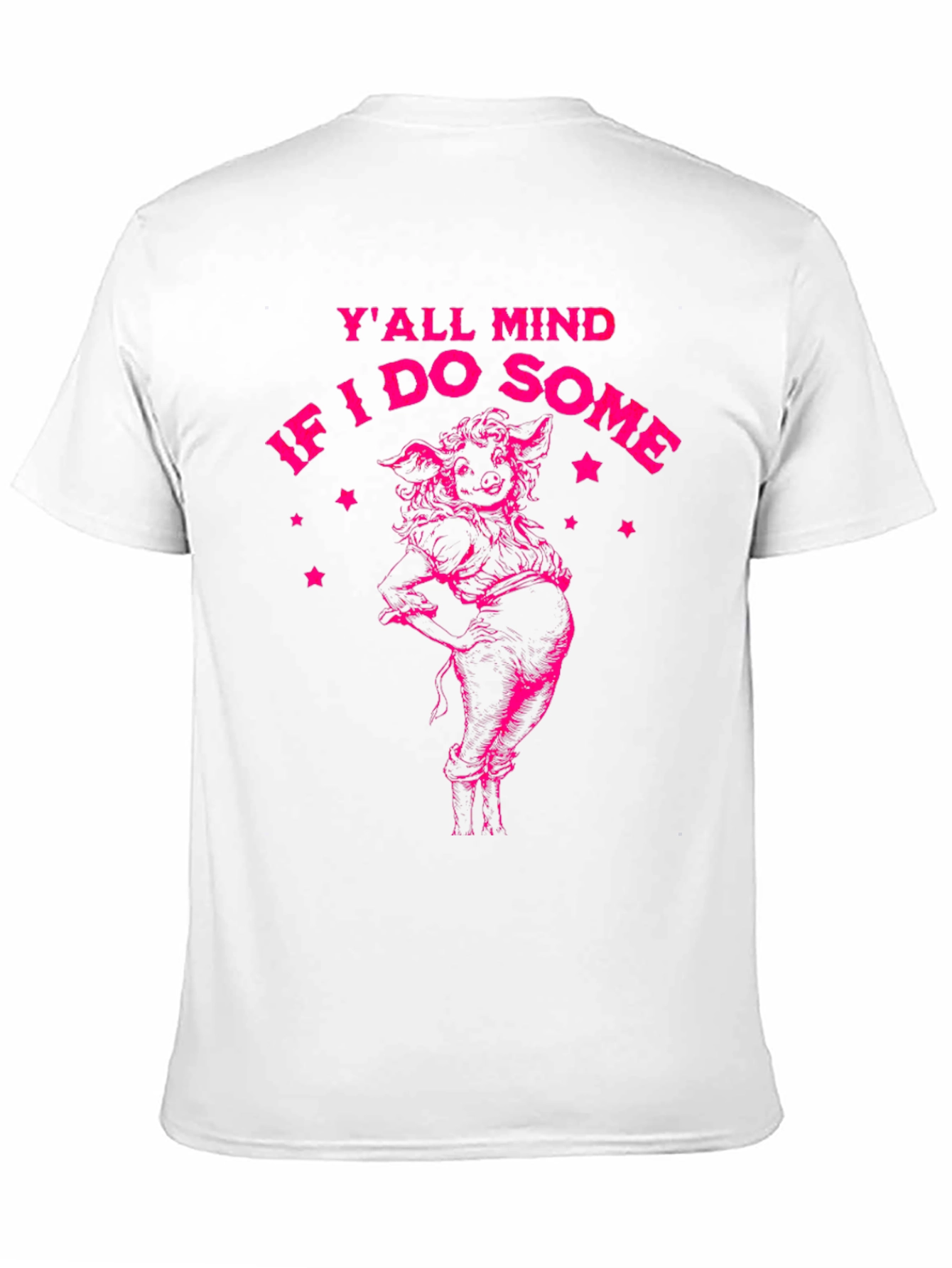 Yall Mind If I Do Some Pig T-Shirt