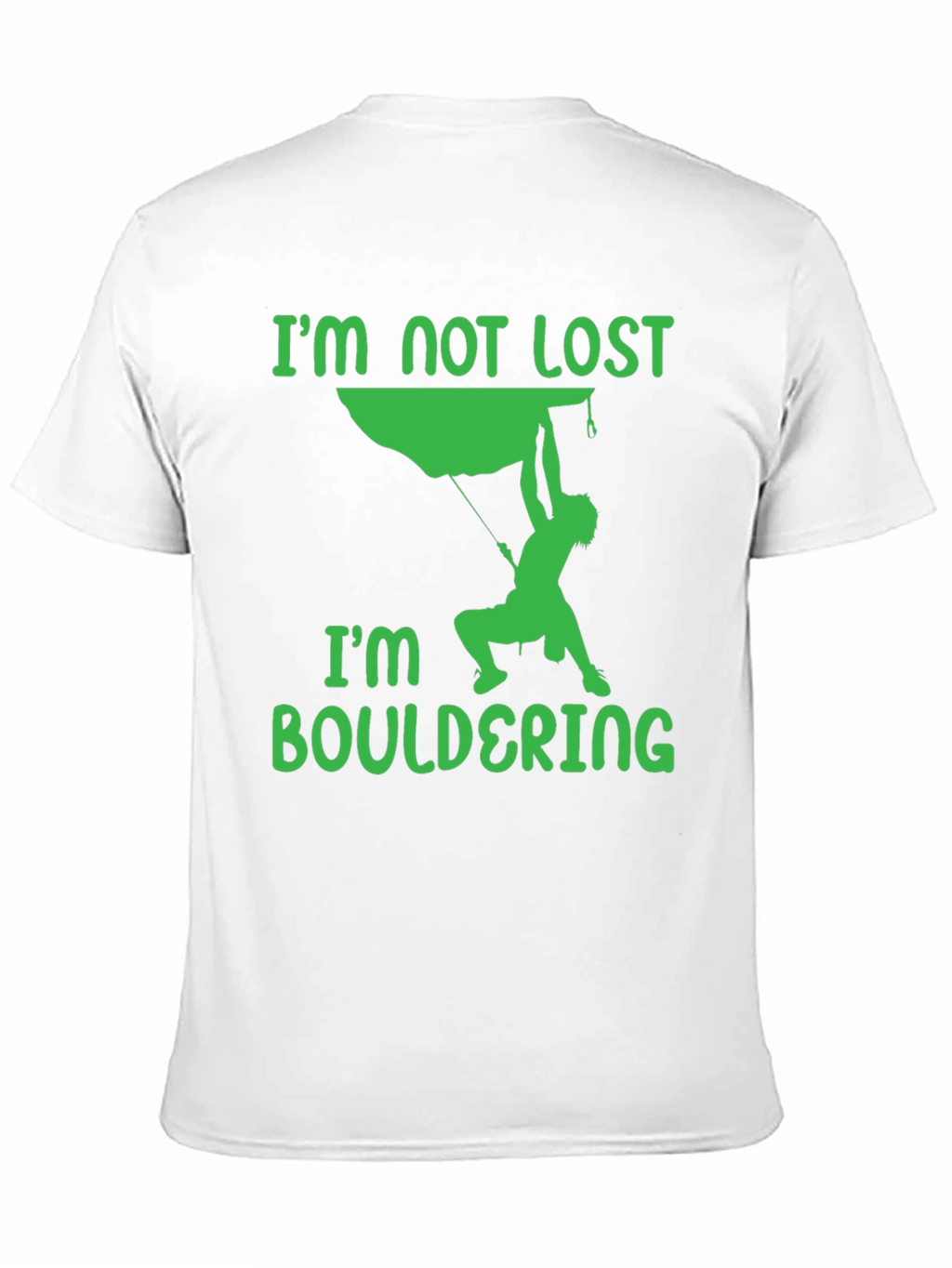 Bouldering T-Shirt - Climbers Tee - Im Not Lost
