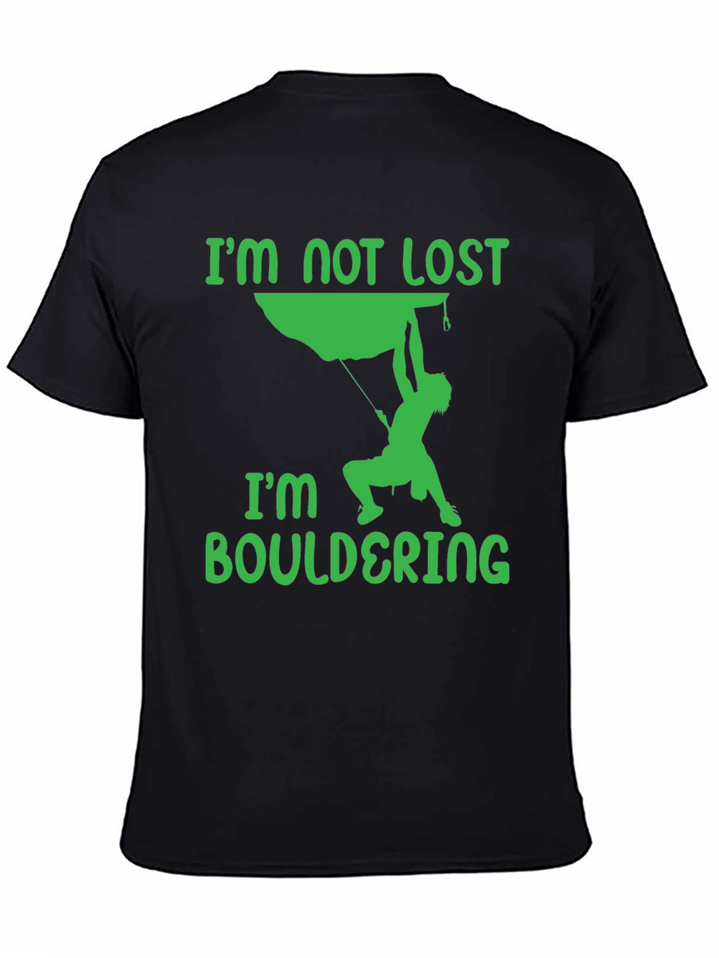 Bouldering T-Shirt - Climbers Tee - Im Not Lost