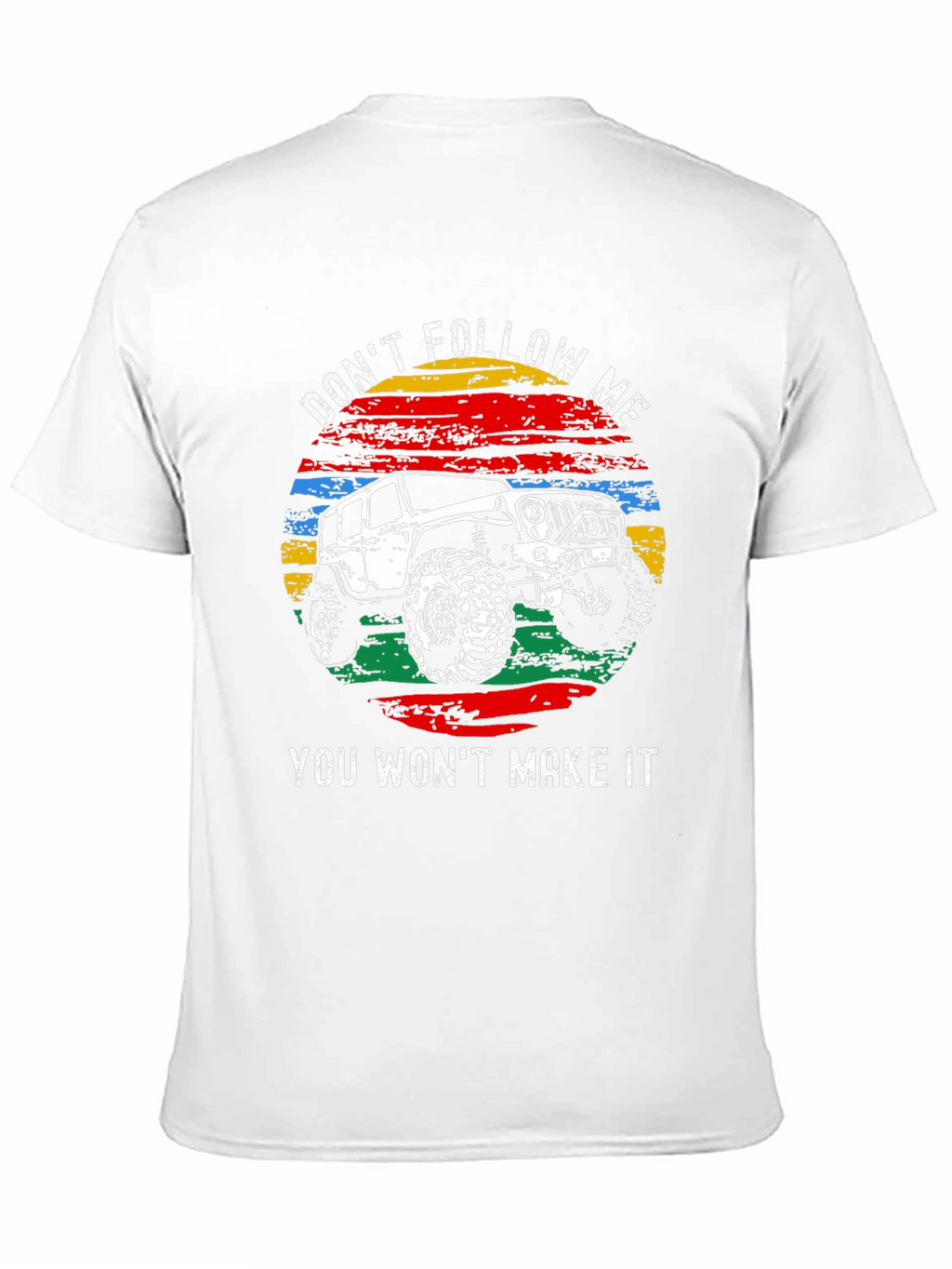 Dont Follow Me Jeep Graphic T-Shirt