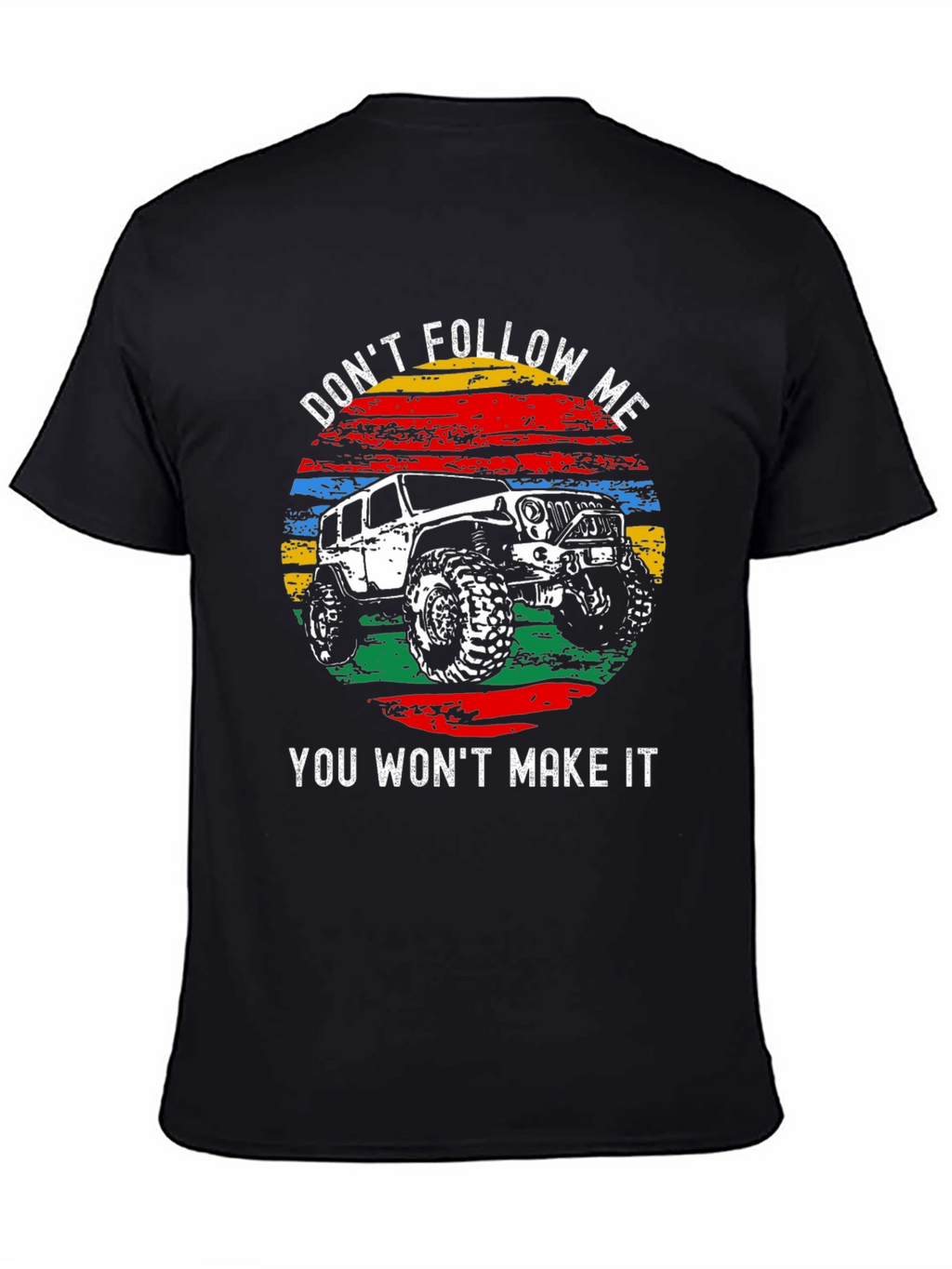 Dont Follow Me Jeep Graphic T-Shirt