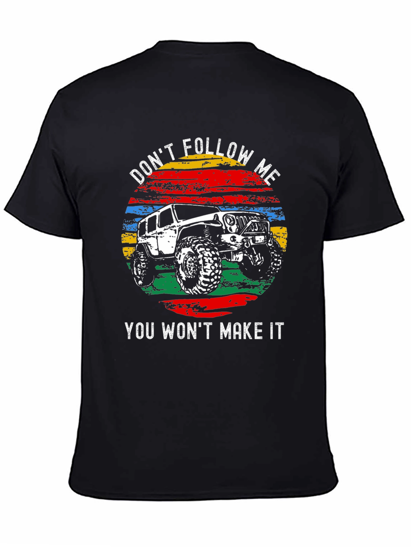 Dont Follow Me Jeep Graphic T-Shirt