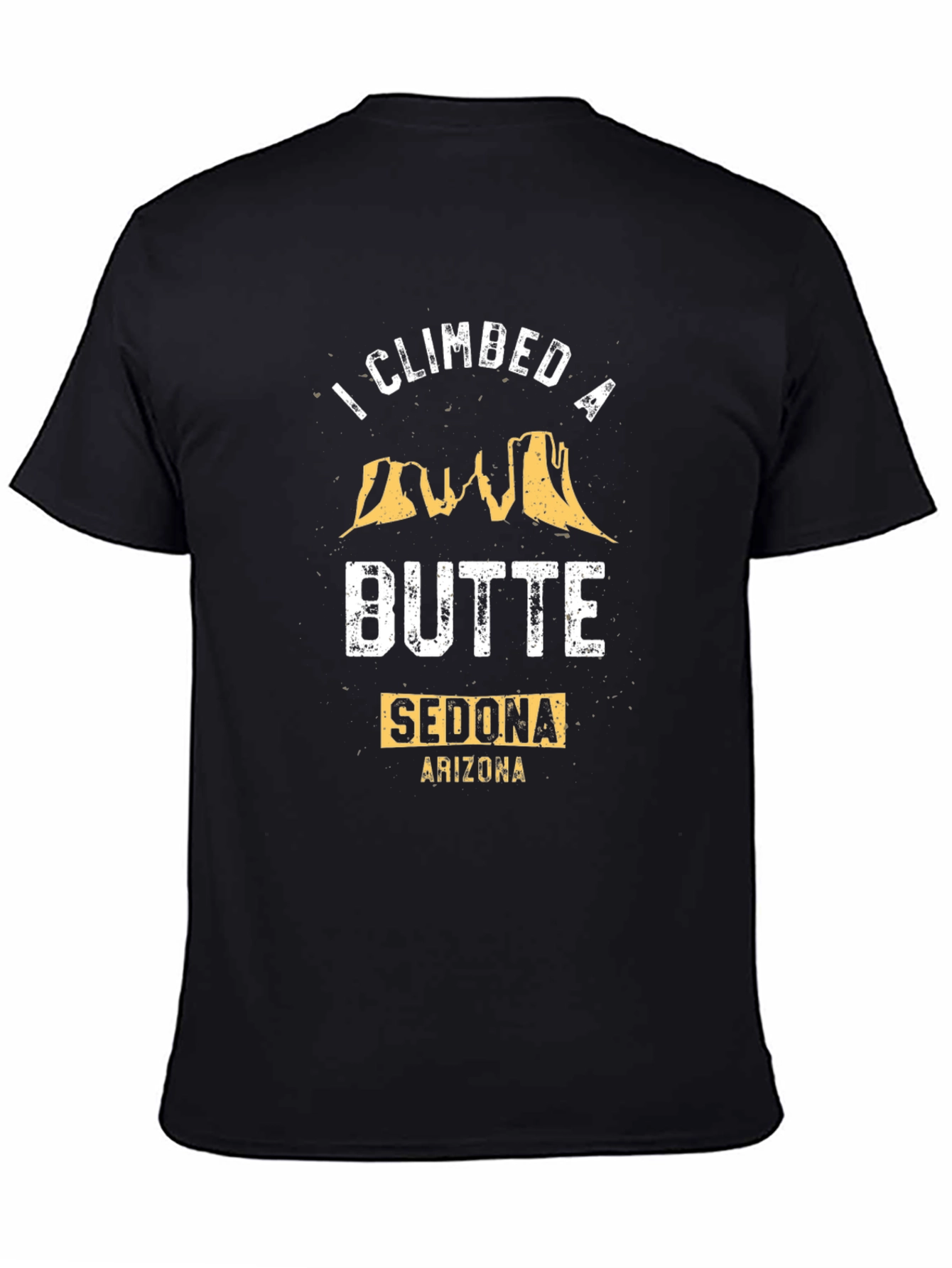I Climbed A Butte Sedona Arizona T-Shirt