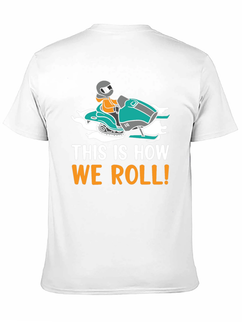 This Is How We Roll Snowmobile T-Shirt