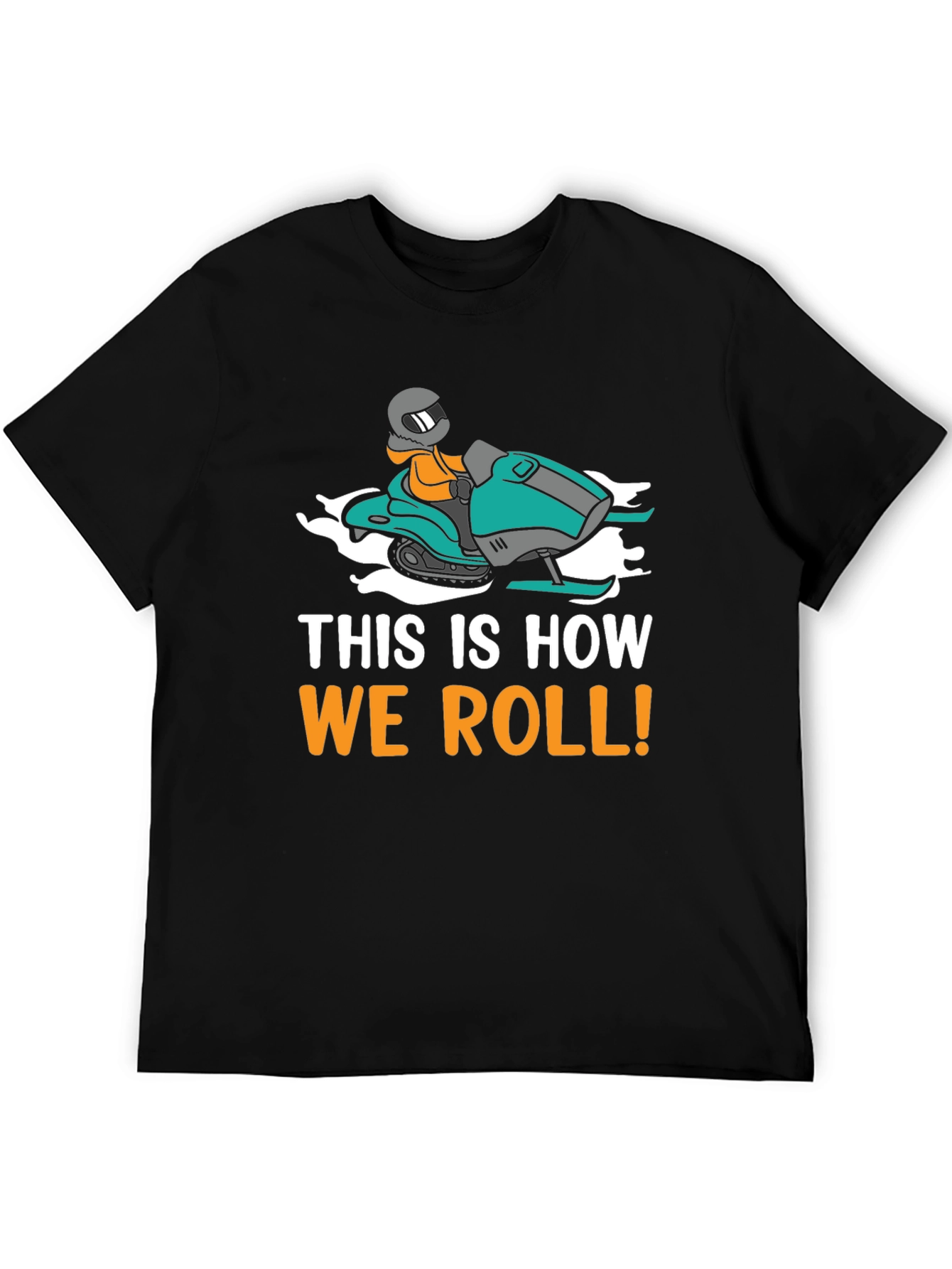 This Is How We Roll Snowmobile T-Shirt