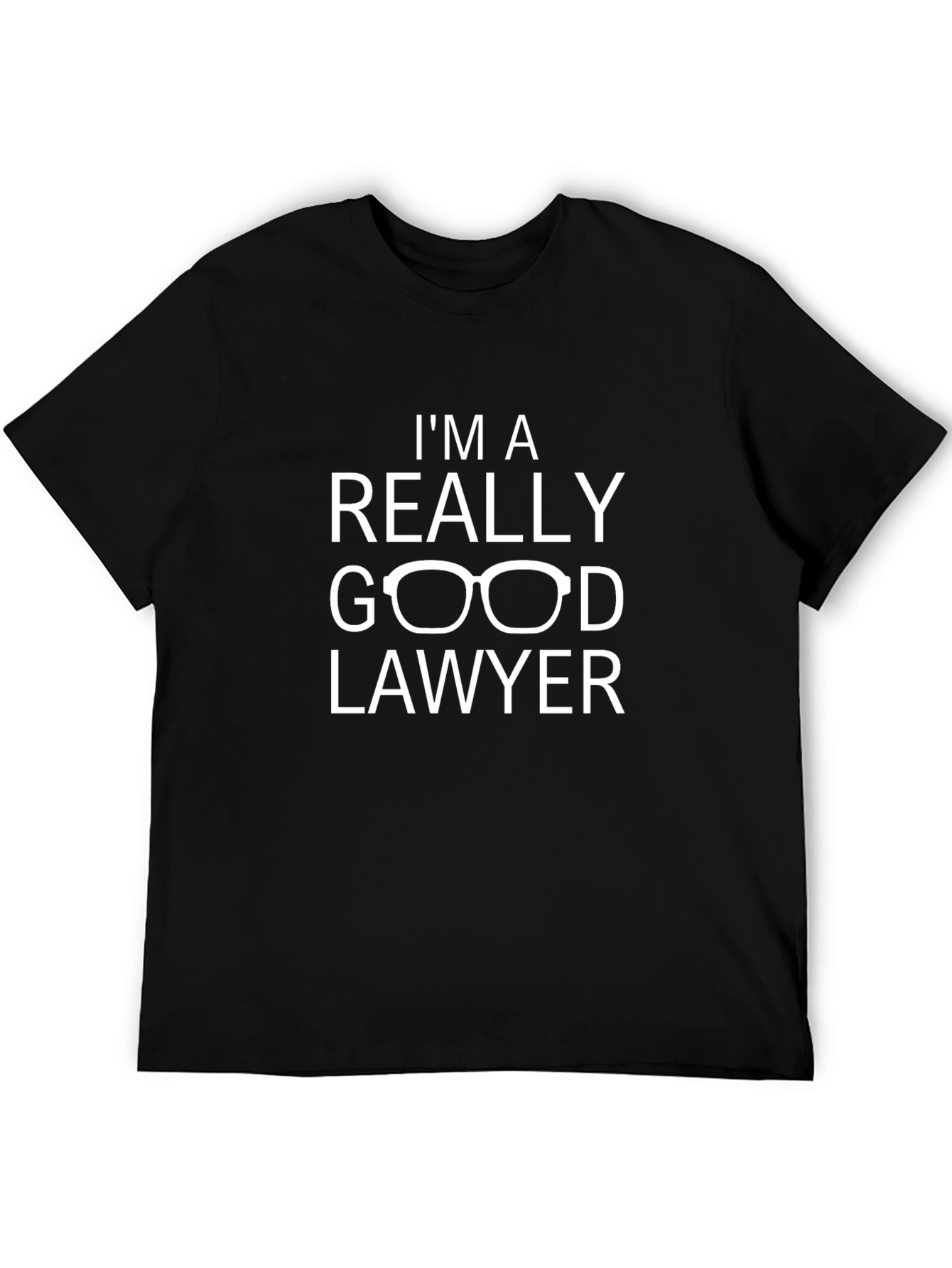Im a Really Good Lawyer T-Shirt - Funny Law Attorney Tee