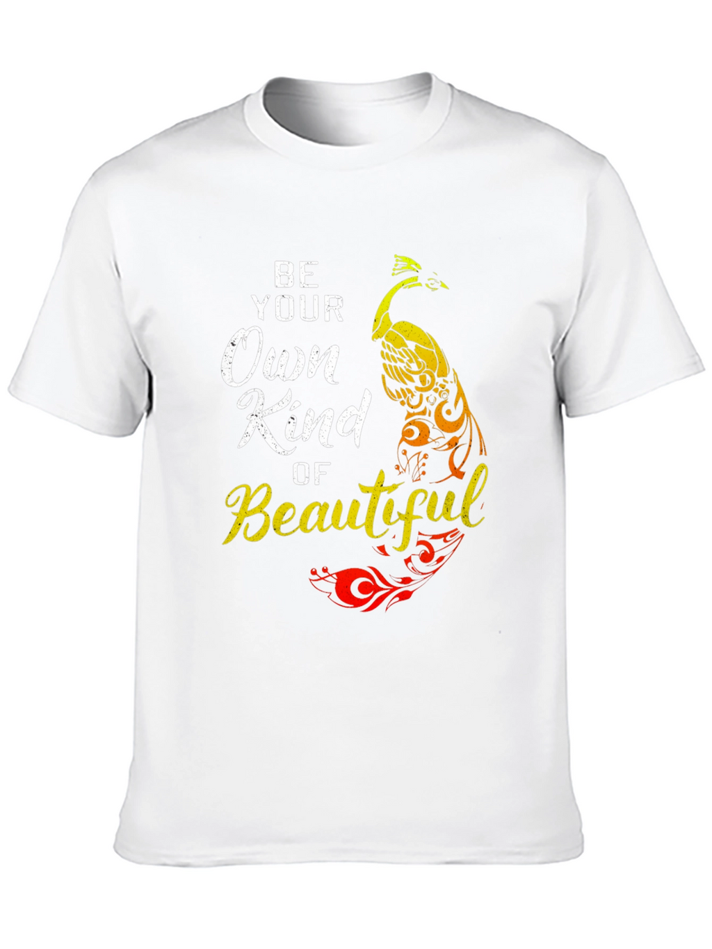 Be Your Own Kind of Beautiful Graphic T-Shirt