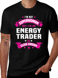 Energy Trader T-Shirt: Im Not Superwoman