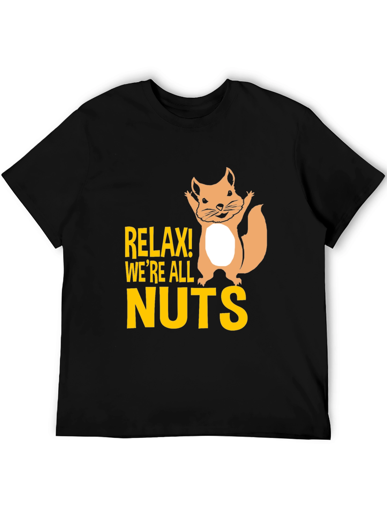 Relax Were All Nuts Graphic T-Shirt