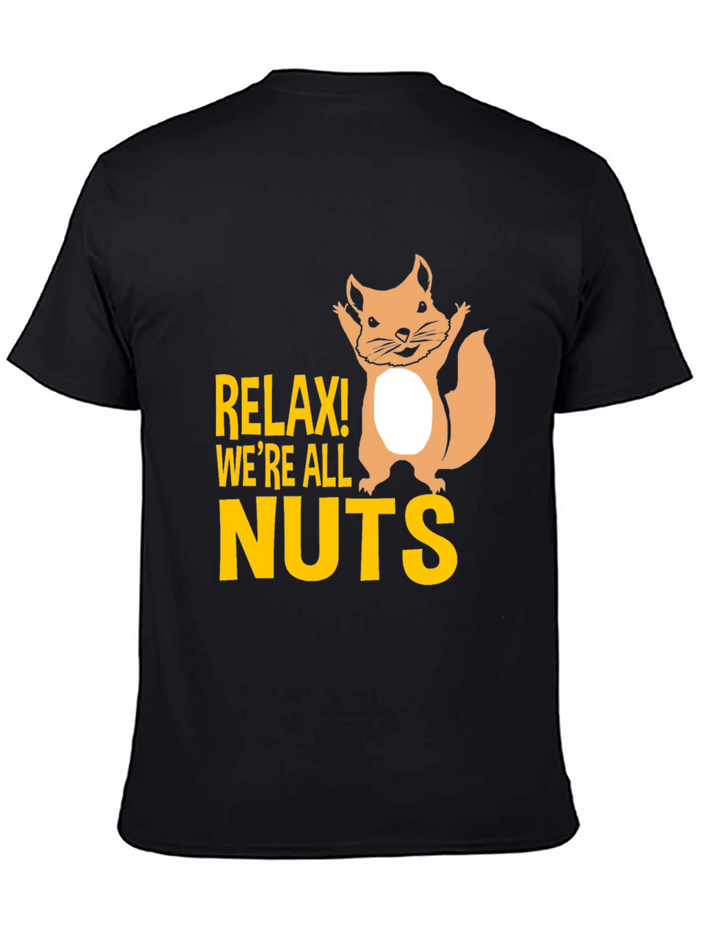 Relax Were All Nuts Graphic T-Shirt