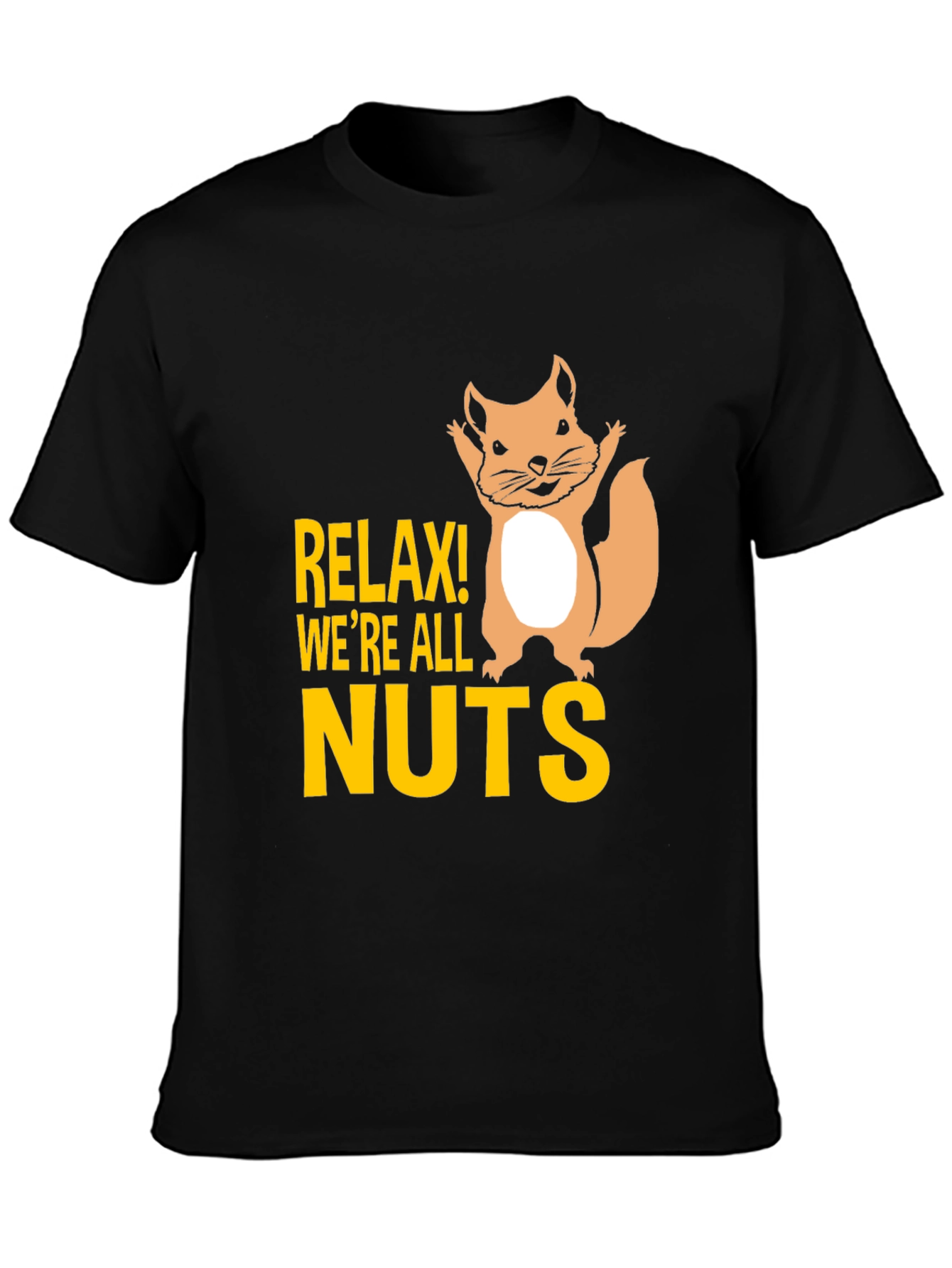 Relax Were All Nuts Graphic T-Shirt