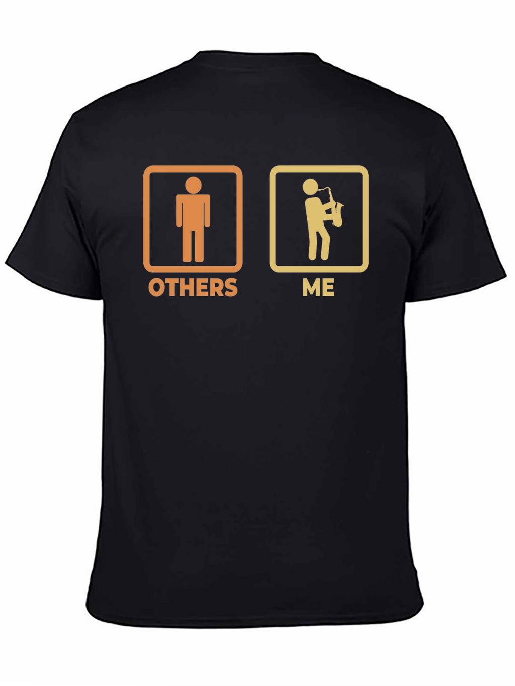 Humorous Saxophone Player T-Shirt - Others vs. Me