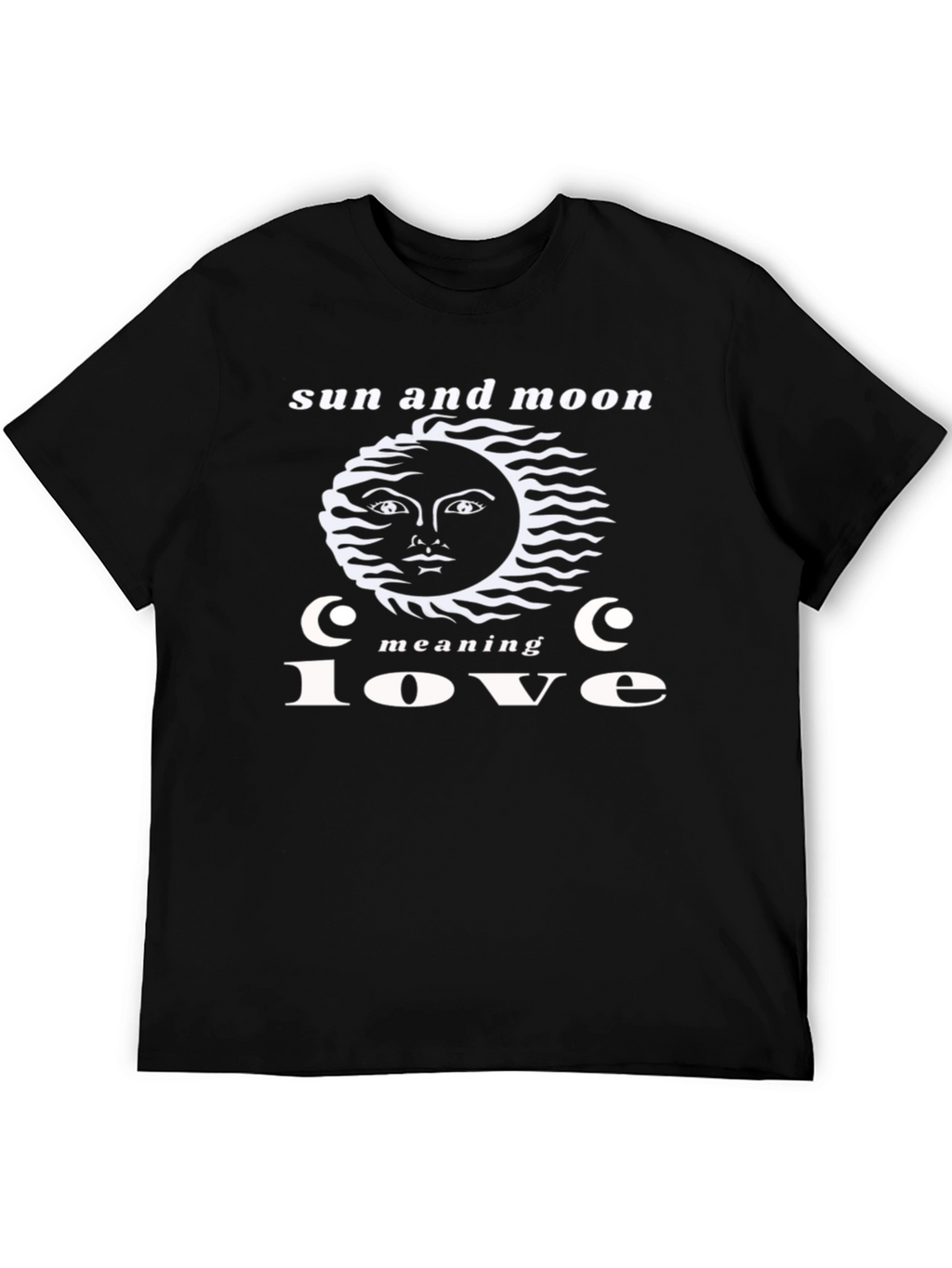 Sun and Moon Meaning Love T-Shirt - Unique Design