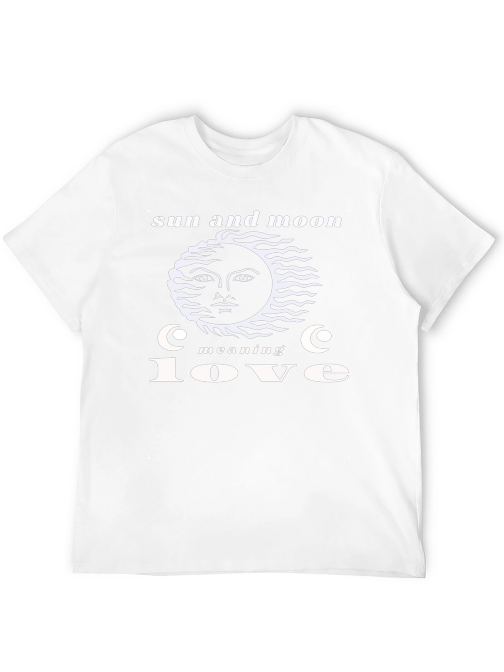 Sun and Moon Meaning Love T-Shirt - Unique Design