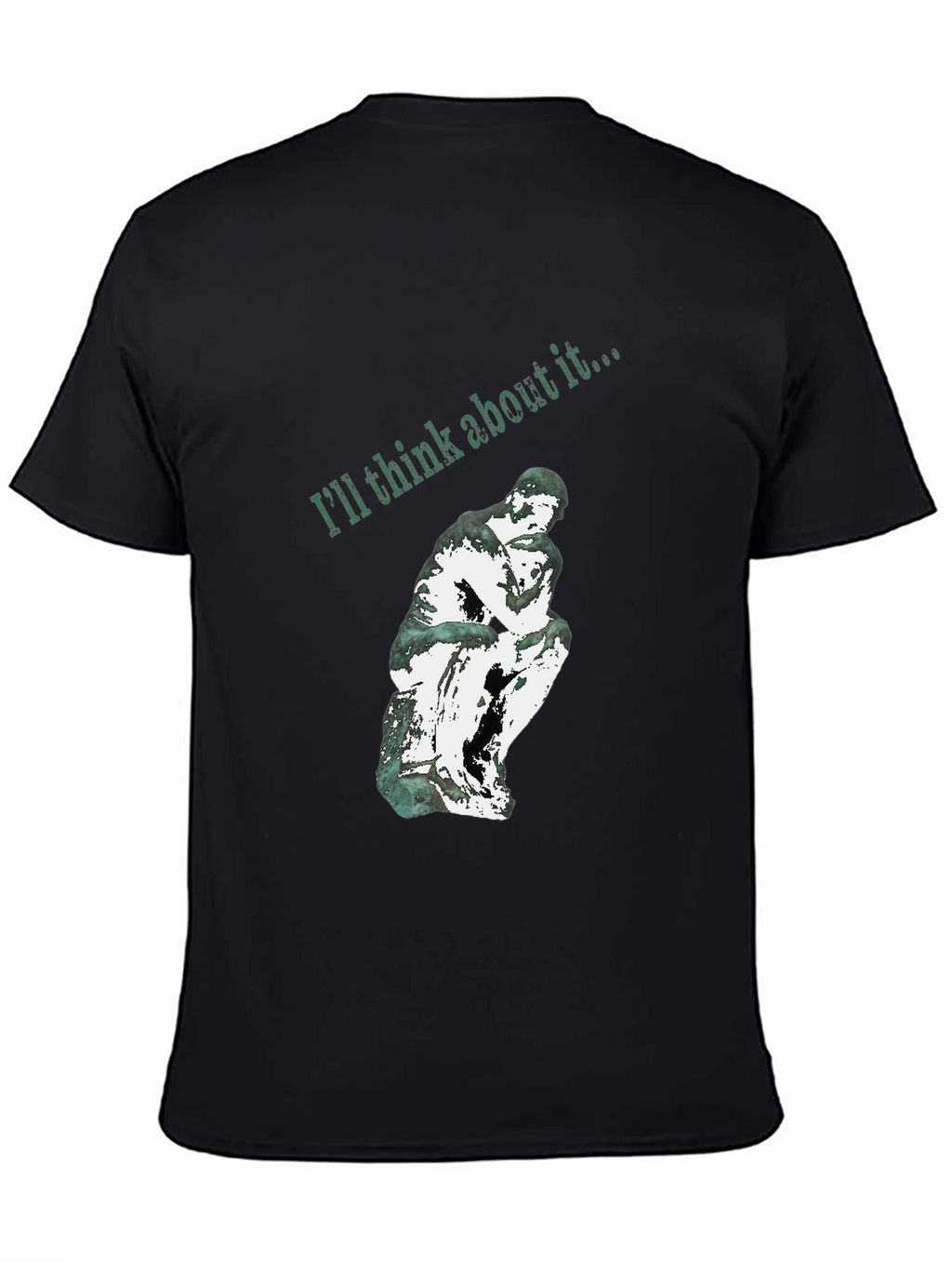 Thinking Man Graphic T-Shirt - Ill Think About It