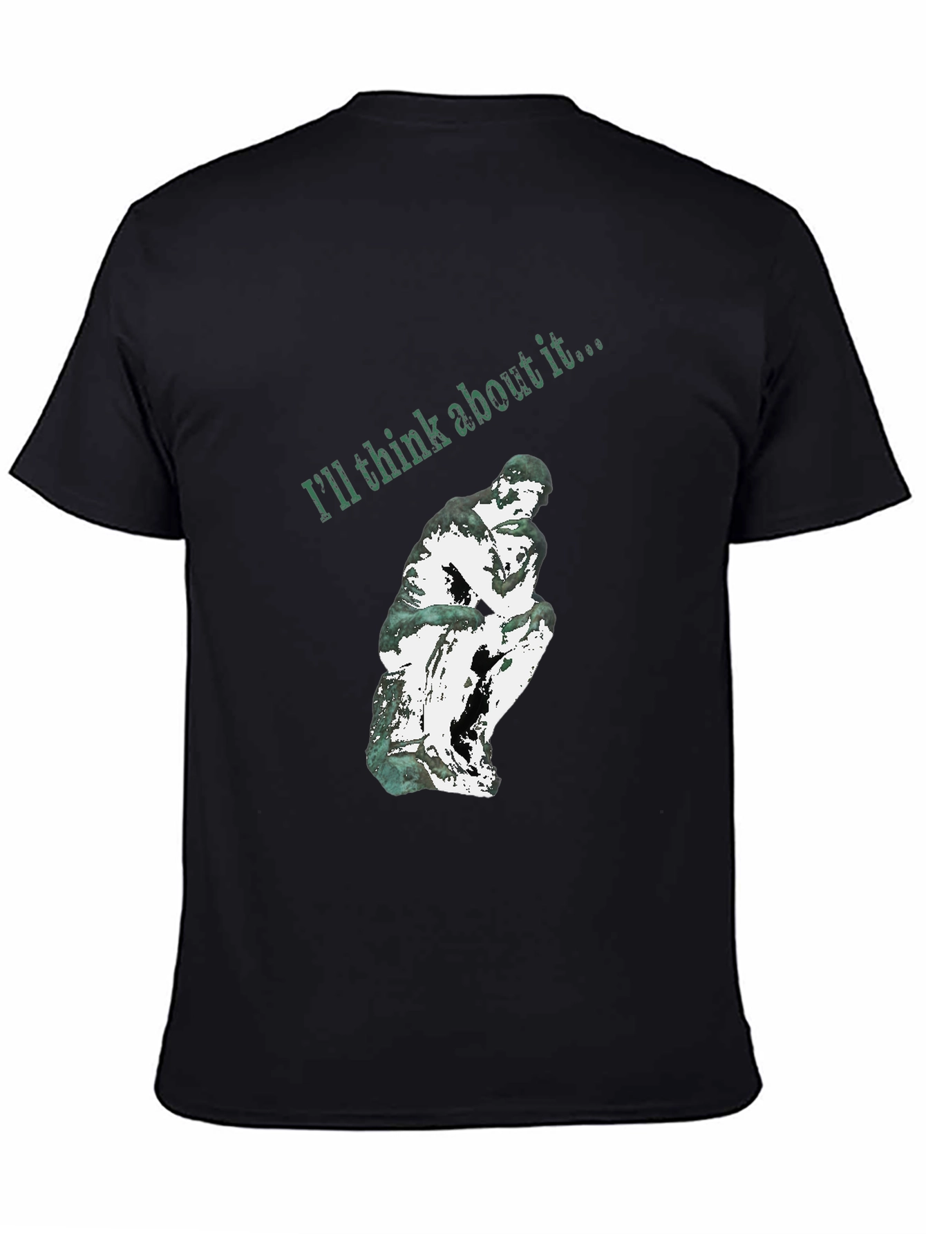 Thinking Man Graphic T-Shirt - Ill Think About It