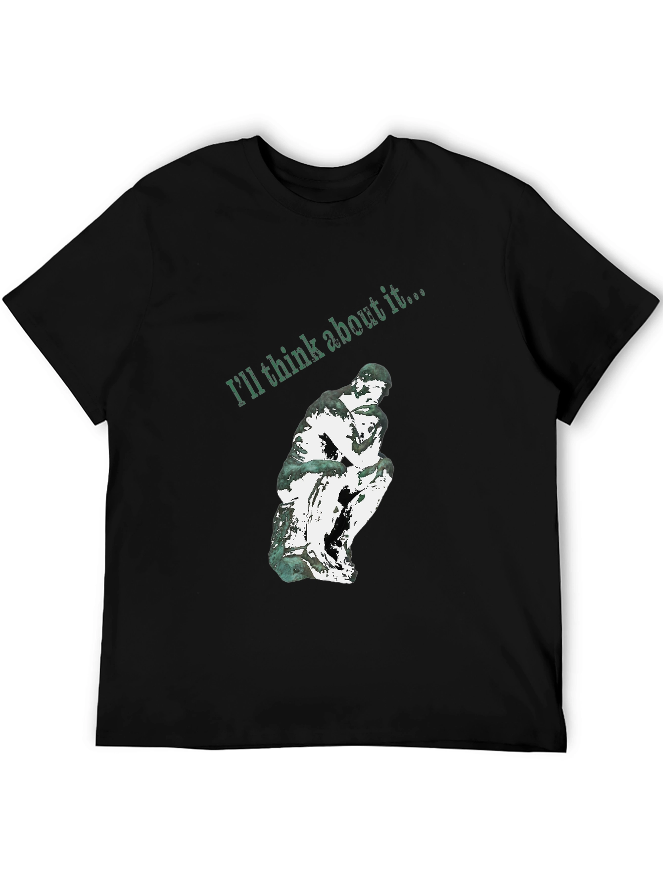 Thinking Man Graphic T-Shirt - Ill Think About It