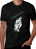 Thinking Man Graphic T-Shirt - Ill Think About It