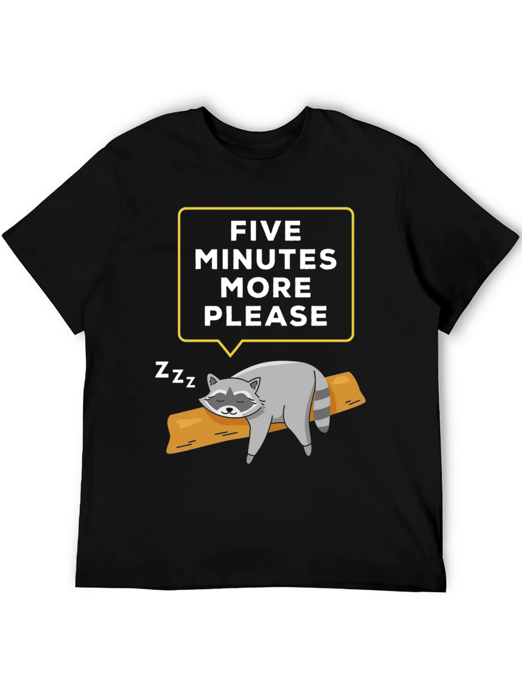 Lazy Raccoon T-Shirt - Five More Minutes Please!