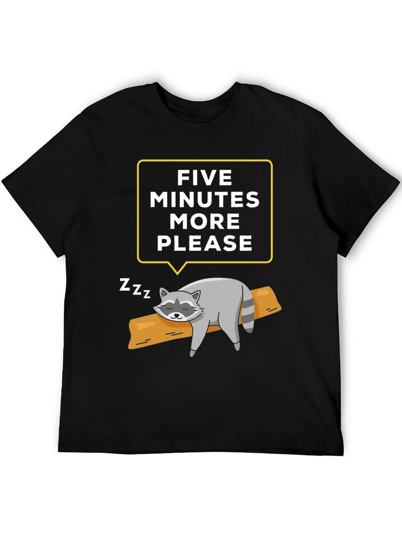 Lazy Raccoon T-Shirt - Five More Minutes Please!