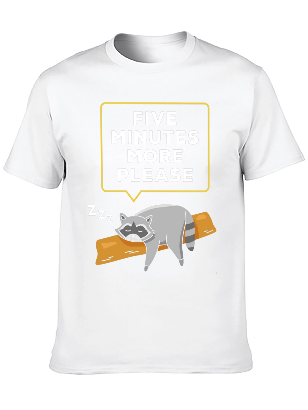Lazy Raccoon T-Shirt - Five More Minutes Please!