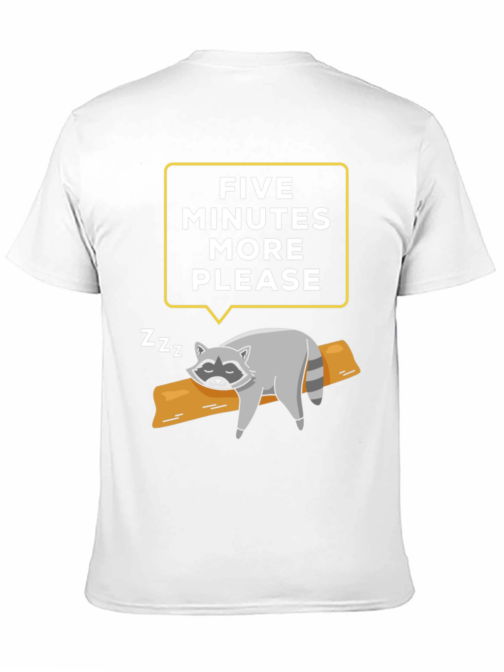 Lazy Raccoon T-Shirt - Five More Minutes Please!