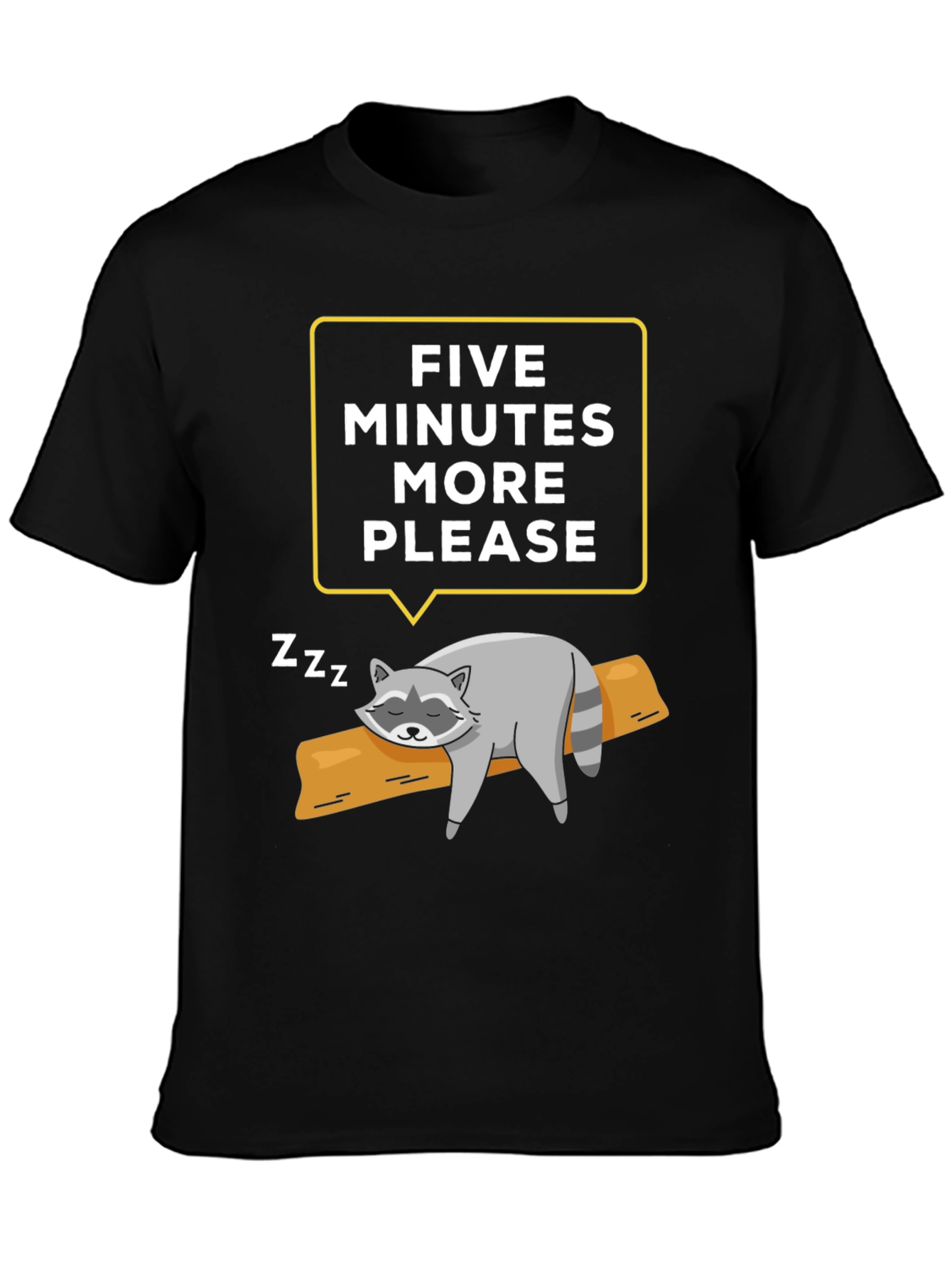 Lazy Raccoon T-Shirt - Five More Minutes Please!
