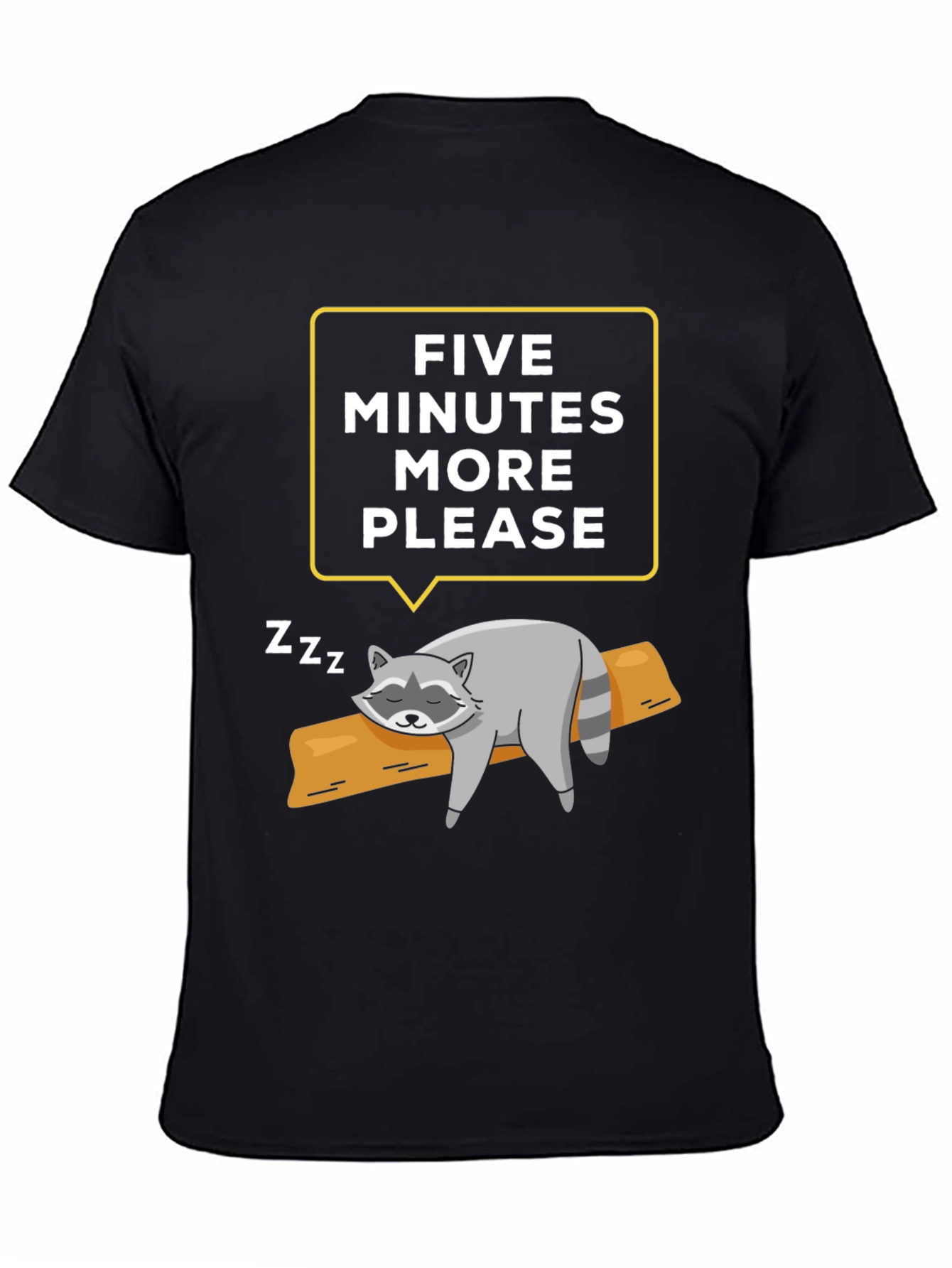 Lazy Raccoon T-Shirt - Five More Minutes Please!