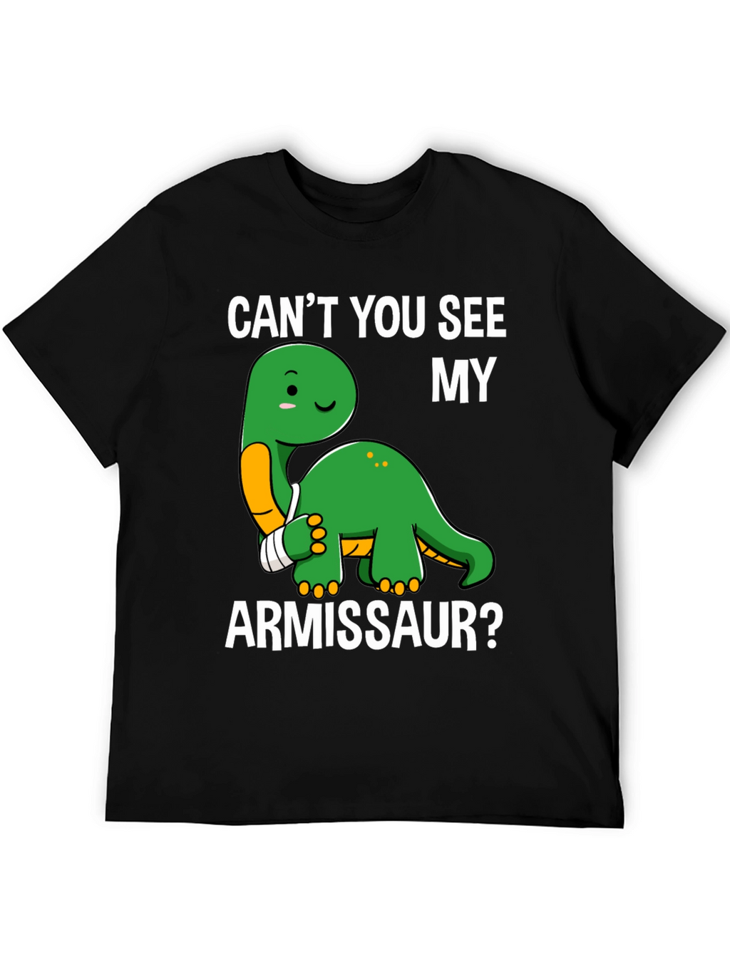 Cant You See My Armissaur Funny Dinosaur T-Shirt