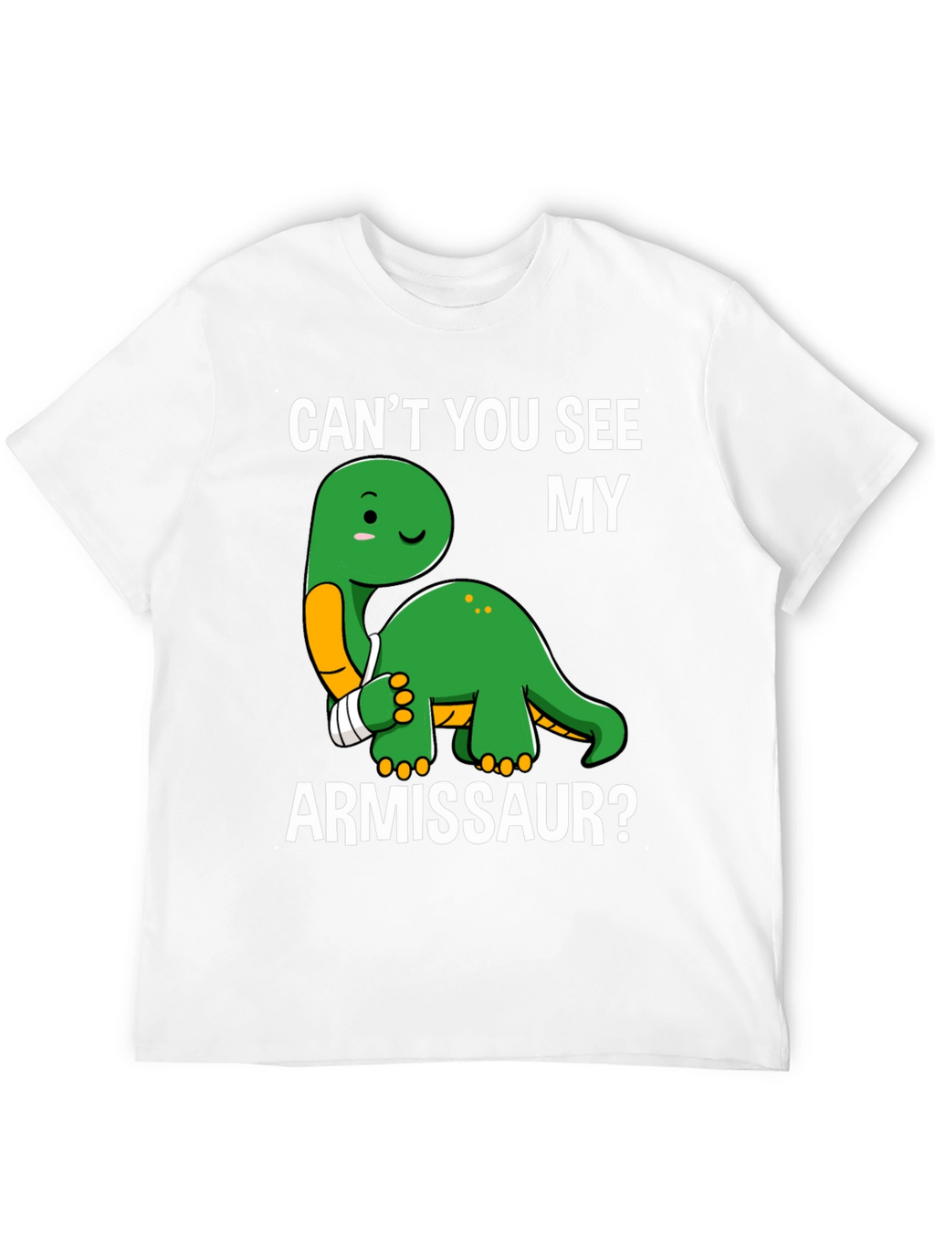 Cant You See My Armissaur Funny Dinosaur T-Shirt