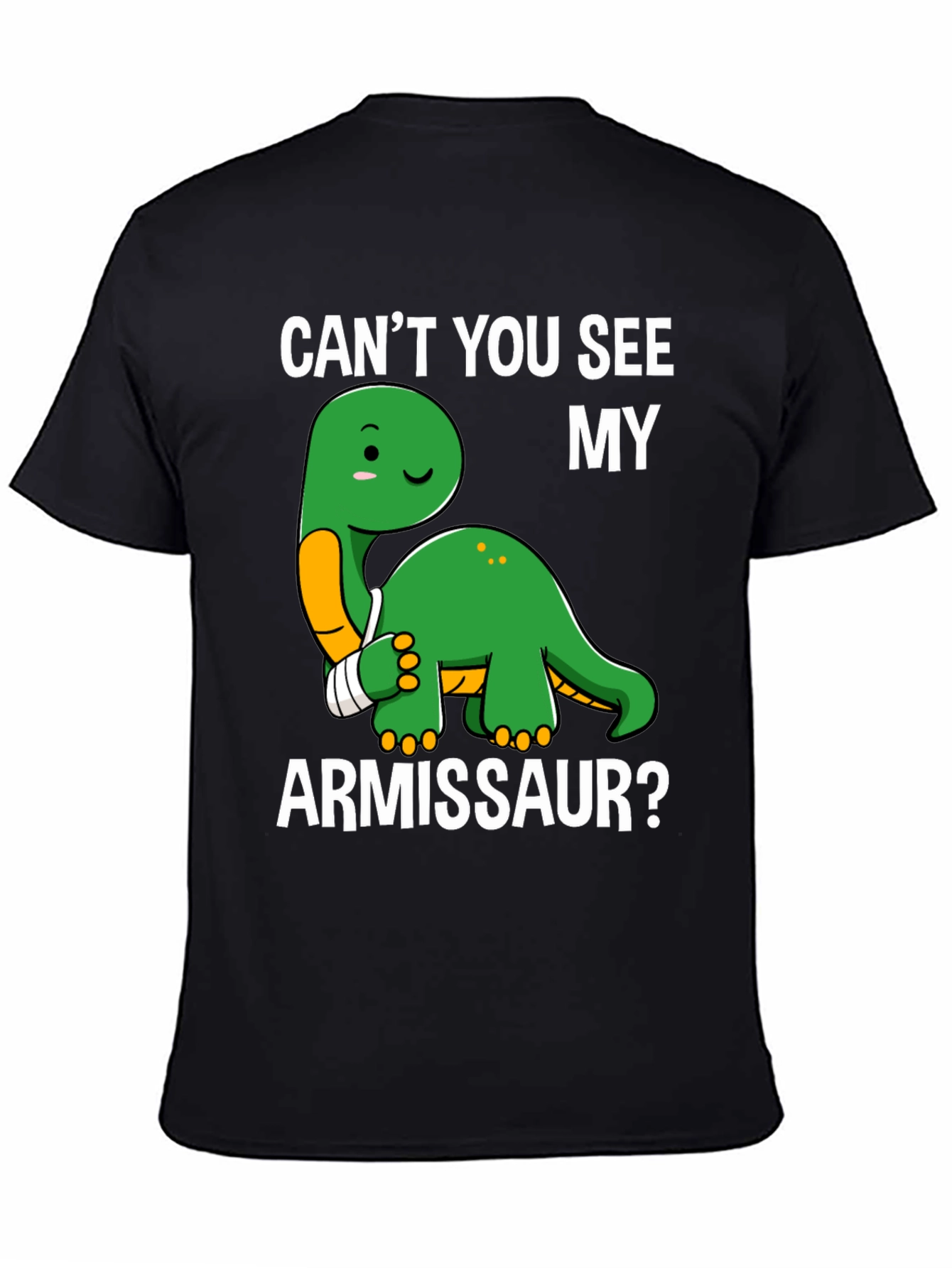 Cant You See My Armissaur Funny Dinosaur T-Shirt