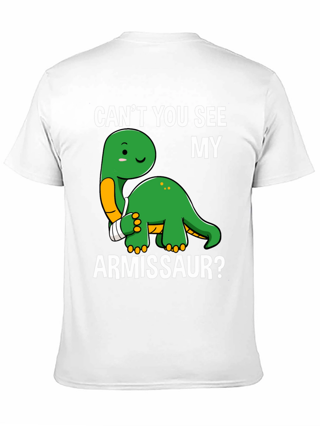 Cant You See My Armissaur Funny Dinosaur T-Shirt