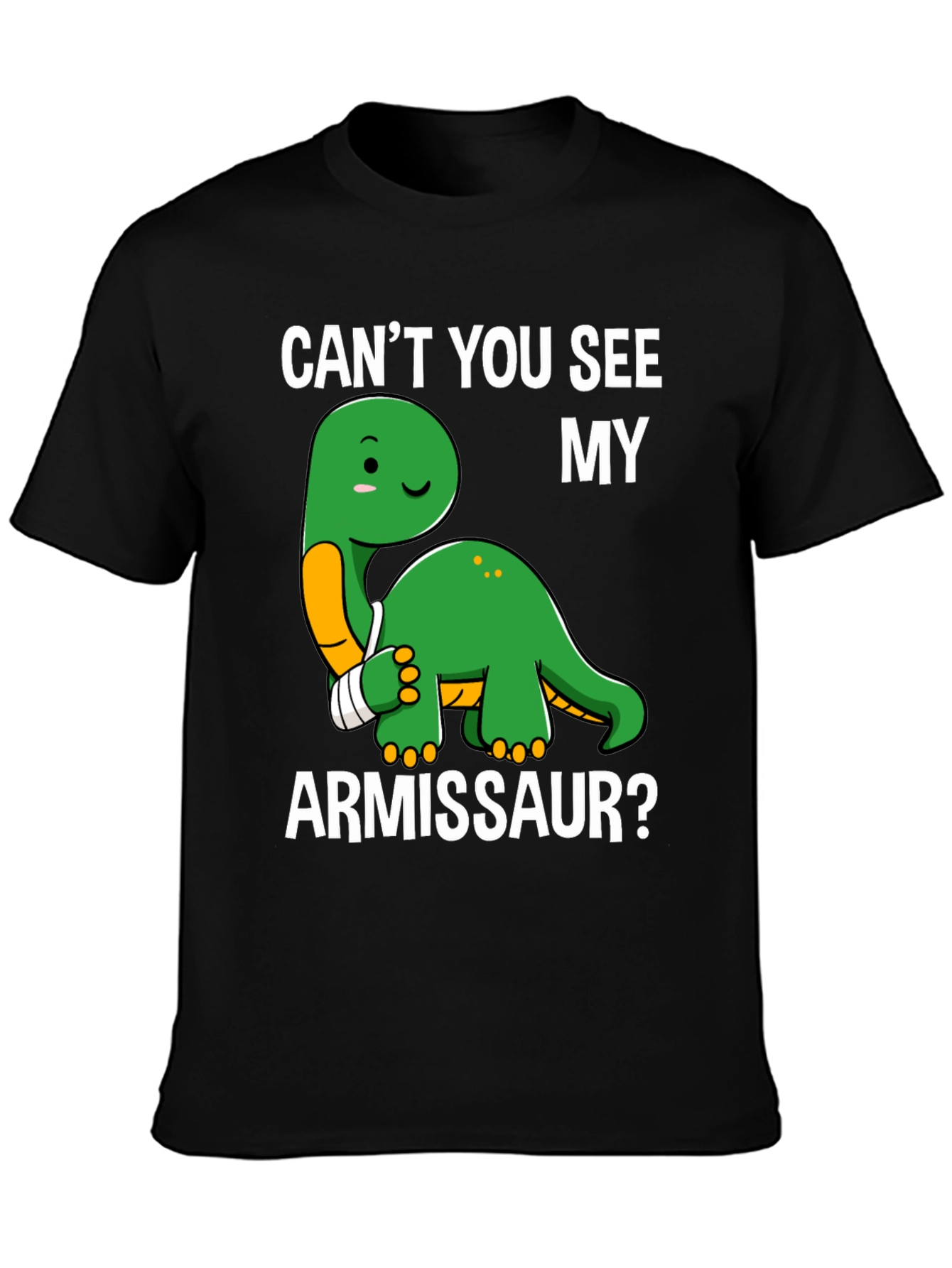 Cant You See My Armissaur Funny Dinosaur T-Shirt