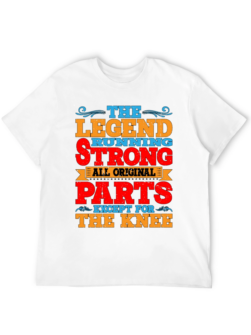The Legend Running Strong T-Shirt
