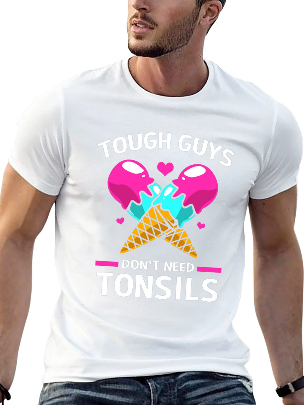 Tough Guys Dont Need Tonsils Graphic T-Shirt