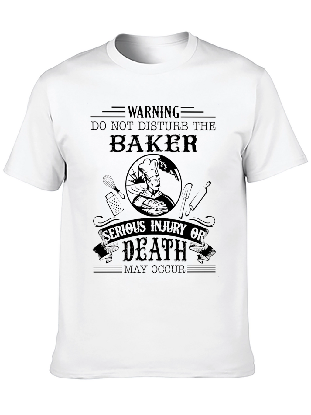Warning Baker T-Shirt