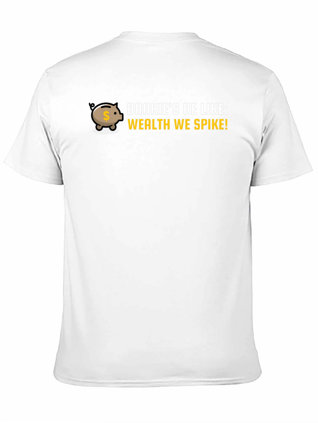 Bankies Be Like Wealth Spike Piggy Bank Graphic Tee